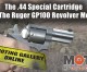 Now on SGO: The .44 Special Cartridge And The Ruger GP100 Revolver Models
