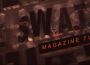 New Promo for S.W.A.T. Magazine TV