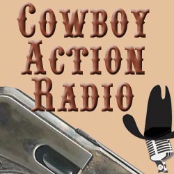 Cowboy Action Radio Show #11